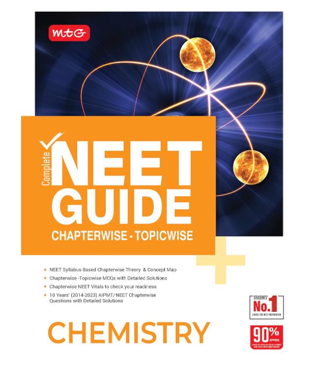 MTG Complete NEET Guide Chemistry Book For 2024 Exam - NCERT Based Chapterwise Theory, Concept Map and 10 Years NEET/AIPMT Chapterwise Topicwise ... Solutions